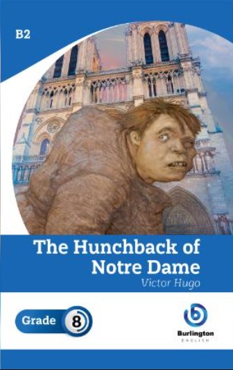 The Hunchback Of Notre Dame - B2 (Grade 8)